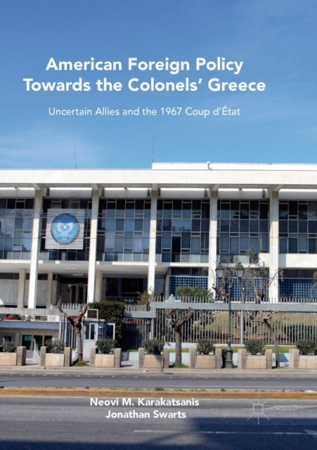 American Foreign Policy Towards the Colonels' Greece