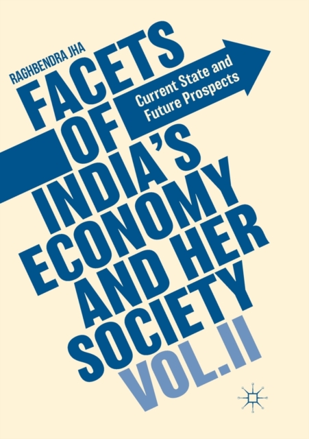 Facets of India's Economy and Her Society Volume II