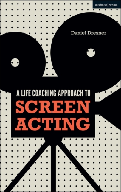 Life-coaching Approach to Screen Acting