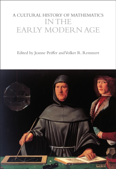 A Cultural History of Mathematics in the Early Modern Age