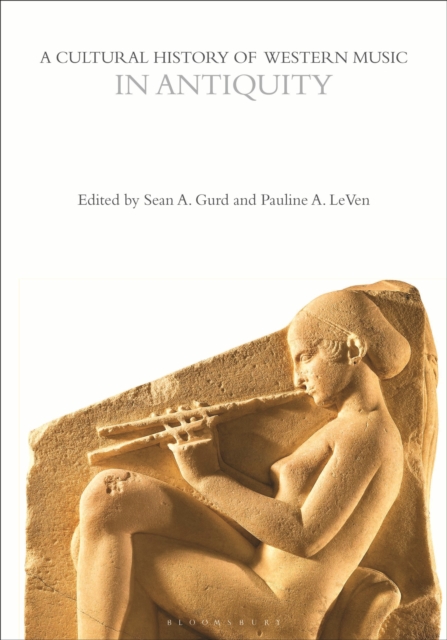 A Cultural History of Western Music in Antiquity