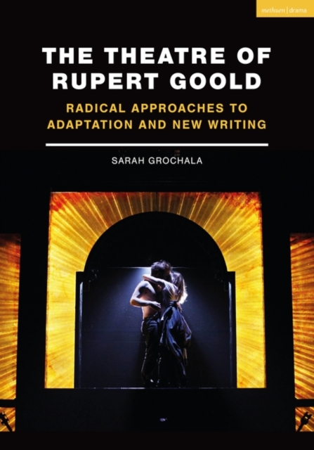 Theatre of Rupert Goold