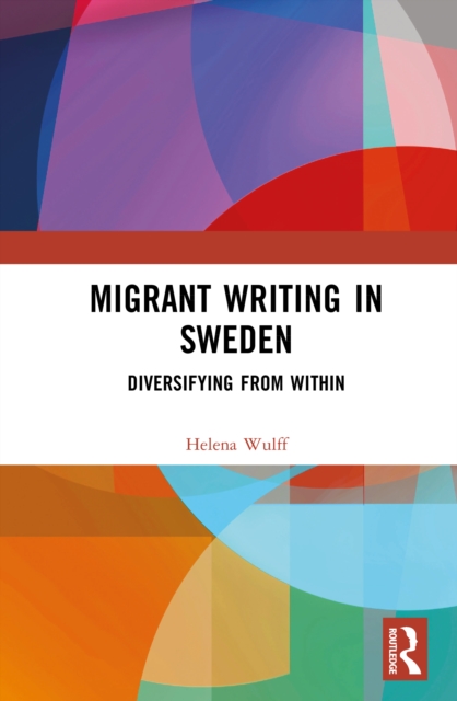 Migrant Writing in Sweden