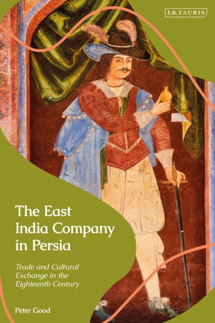 The East India Company in Persia