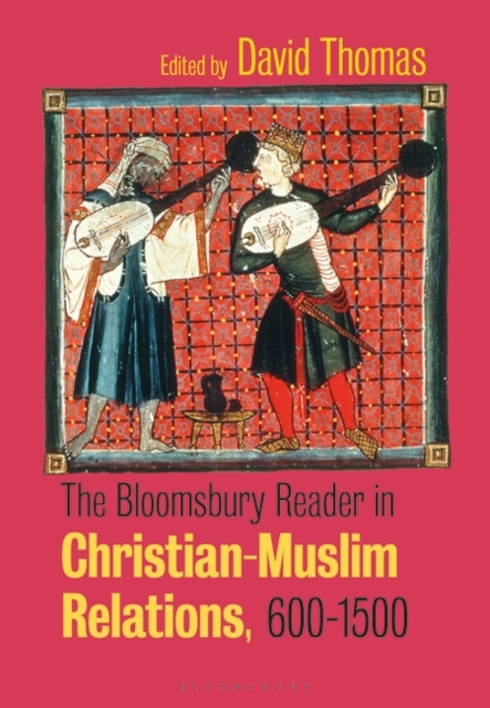 Bloomsbury Reader in Christian-Muslim Relations, 600-1500