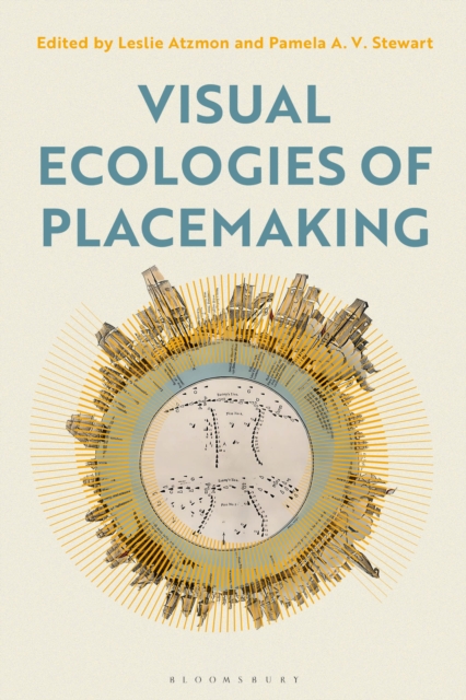 Visual Ecologies of Placemaking