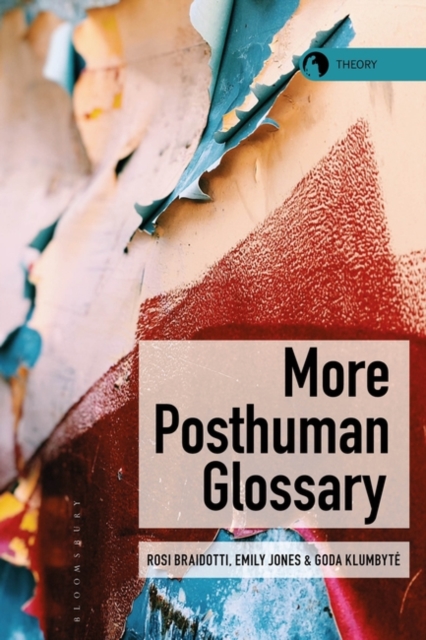 More Posthuman Glossary