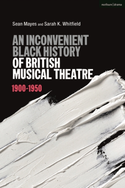 Inconvenient Black History of British Musical Theatre