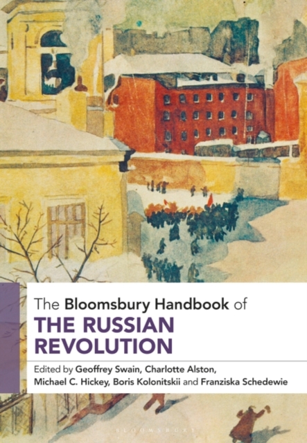 Bloomsbury Handbook of the Russian Revolution
