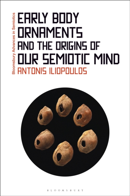 Early Body Ornaments and the Origins of our Semiotic Mind
