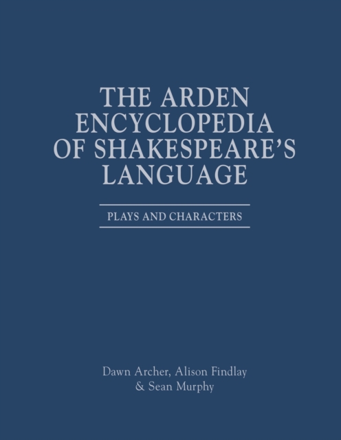 Arden Encyclopedia of Shakespeare’s Language