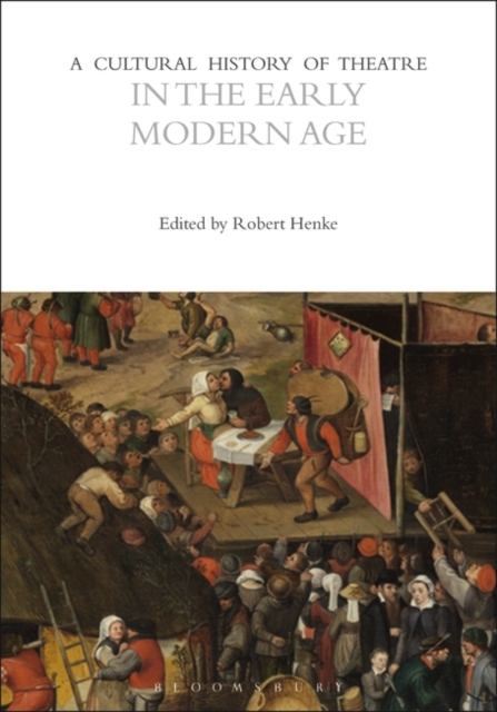 Cultural History of Theatre in the Early Modern Age