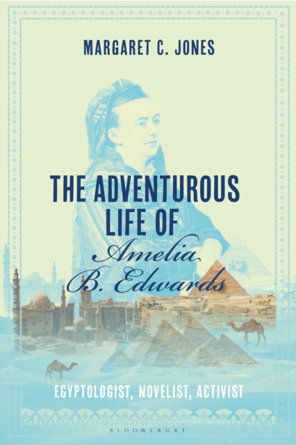 Adventurous Life of Amelia B. Edwards