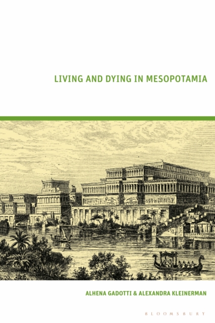 Living and Dying in Mesopotamia