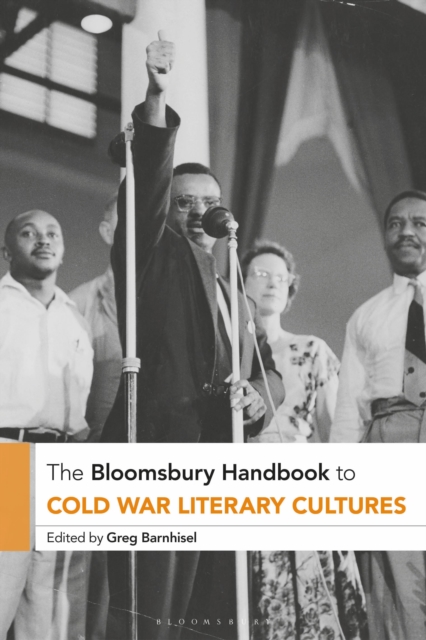 Bloomsbury Handbook to Cold War Literary Cultures