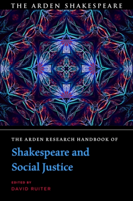 Arden Research Handbook of Shakespeare and Social Justice