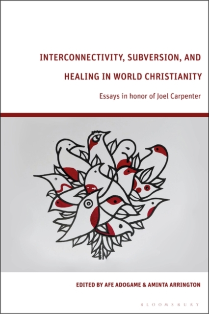 Interconnectivity, Subversion, and Healing in World Christianity