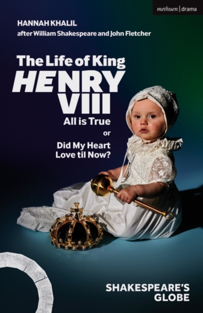 Life of King Henry VIII: All is True