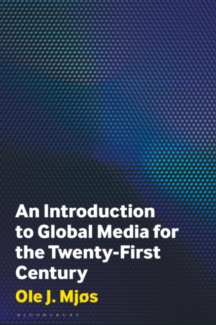 Introduction to Global Media for the Twenty-First Century