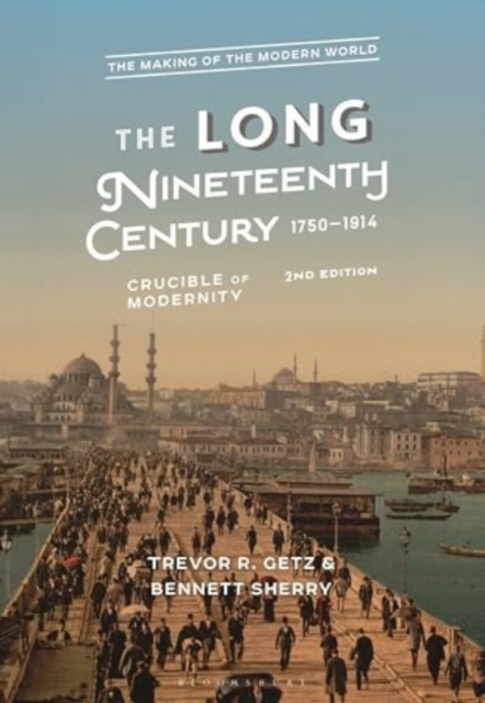 The Long Nineteenth Century, 1750-1914
