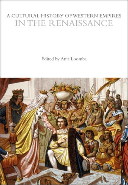 Cultural History of Western Empires in the Renaissance