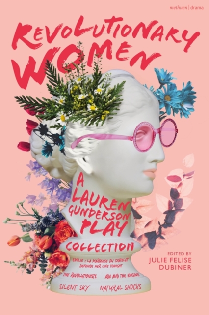 Revolutionary Women: A Lauren Gunderson Play Collection