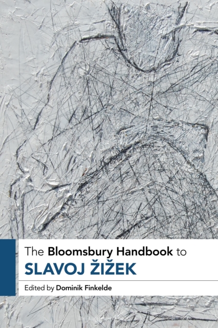 The Bloomsbury Handbook to Slavoj Zizek