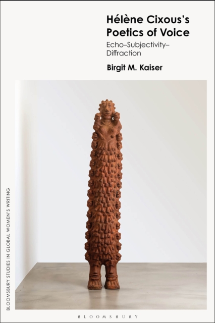 Helene Cixous’s Poetics of Voice