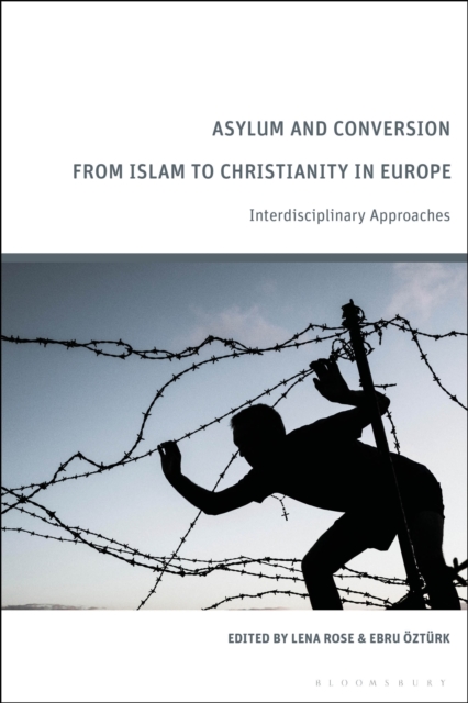 Asylum and Conversion from Islam to Christianity in Europe