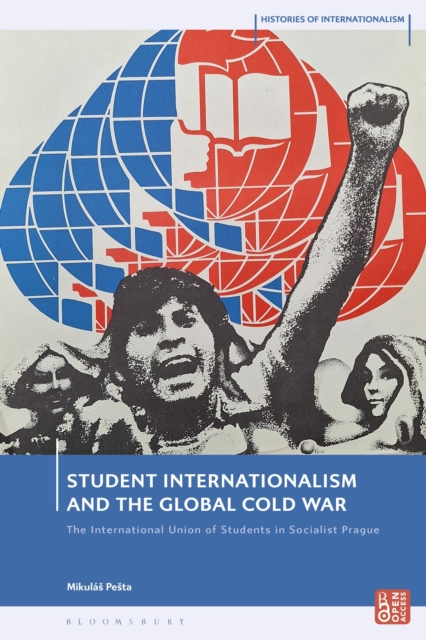 Student Internationalism and the Global Cold War