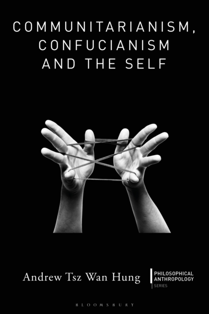 Communitarianism, Confucianism and the Self