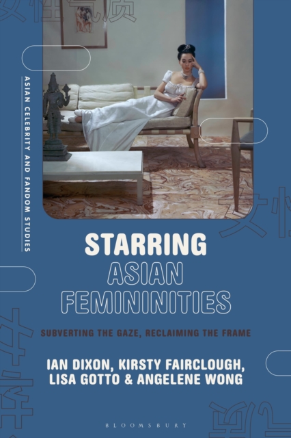 Starring Asian Femininities