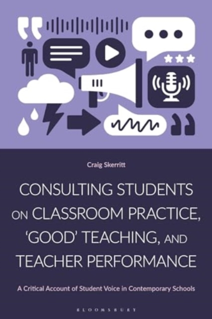 Consulting Students on Classroom Practice, ‘Good’ Teaching and Teacher Performance