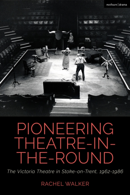 Pioneering Theatre-in-the-Round