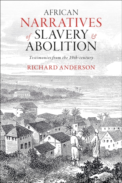 African Narratives of Slavery and Abolition