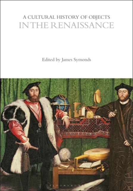 Cultural History of Objects in the Renaissance