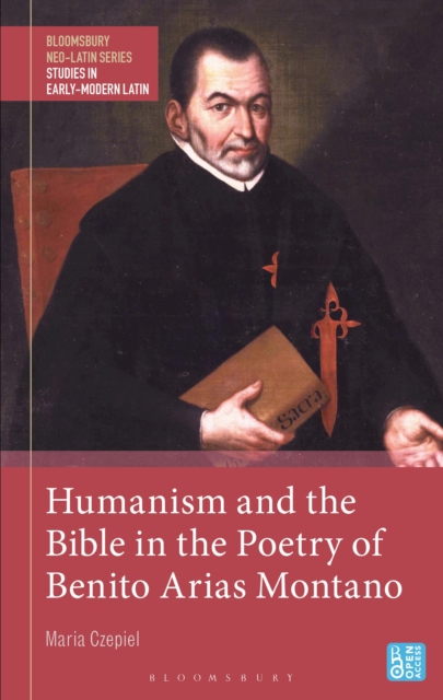 Humanism and the Bible in the Poetry of Benito Arias Montano