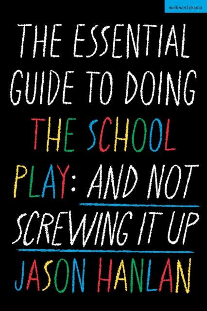 The Essential Guide to Doing the School Play