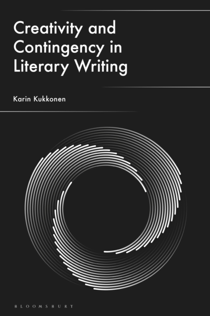 Creativity and Contingency in Literary Writing