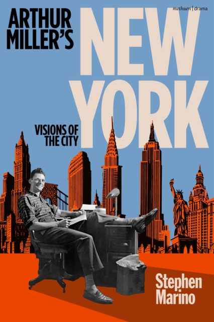 Arthur Miller’s New York
