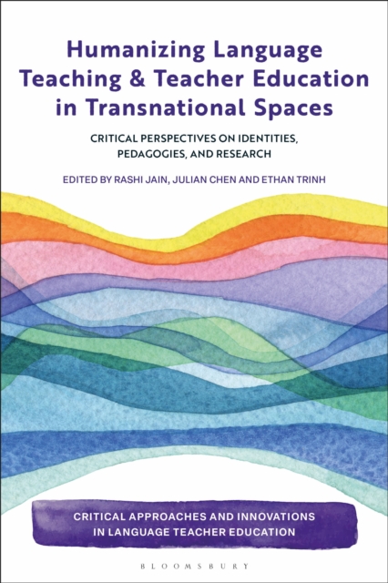 Humanizing Language Teaching and Teacher Education in Transnational Spaces