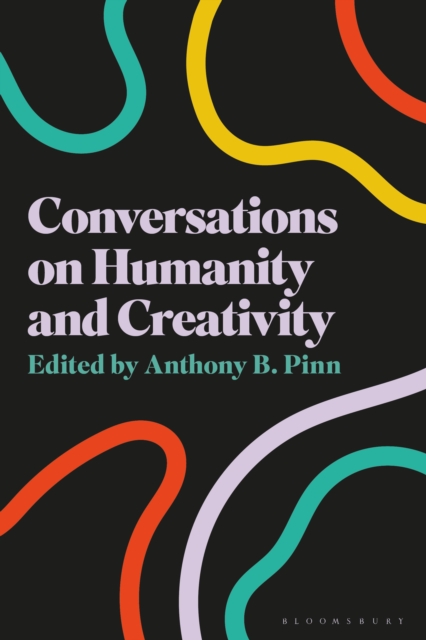 Conversations on Humanity and Creativity