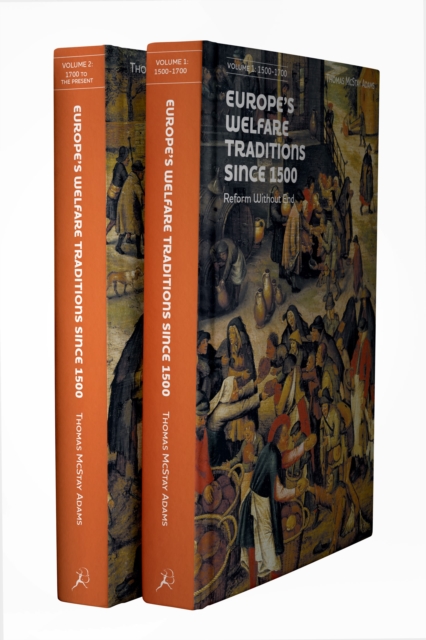 Europe’s Welfare Traditions Since 1500, Volume 2