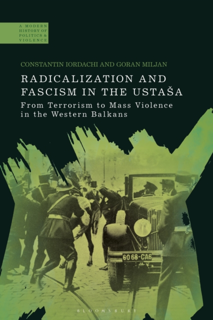Radicalization and Fascism in the Ustasa