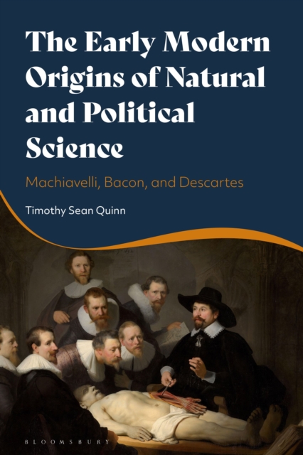 The Early Modern Origins of Natural and Political Science