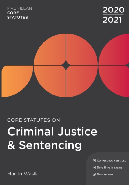 Core Statutes on Criminal Justice & Sentencing 2020-21
