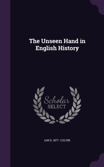 Unseen Hand in English History