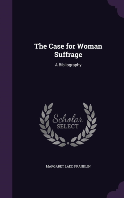 Case for Woman Suffrage