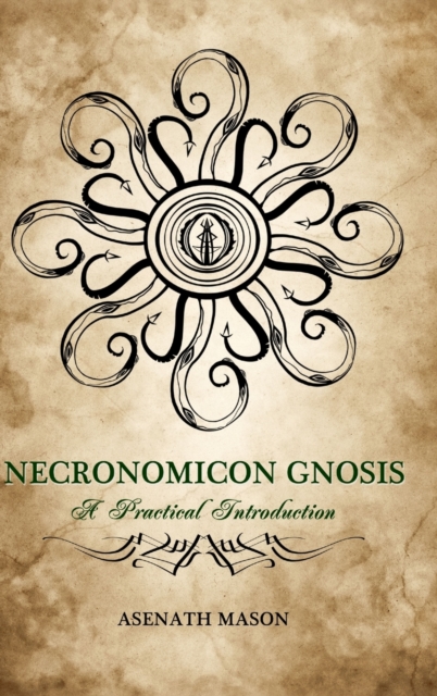 Necronomicon Gnosis: A Practical Introduction