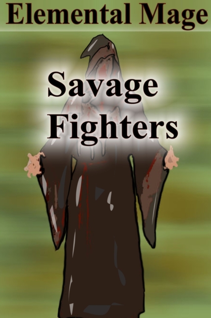 Savage Fighters: Element Mage